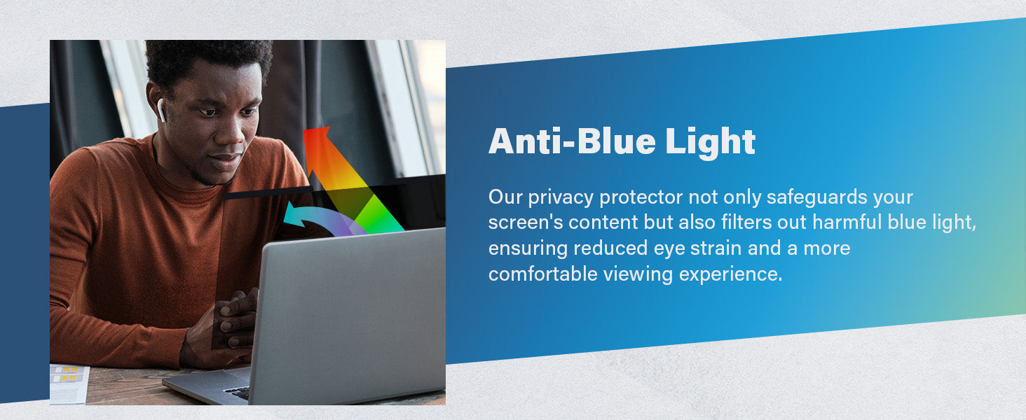 A person working on a laptop with a diagram illustrating the privacy protector blocking blue light. The text reads 'Anti-Blue Light' and explains that the privacy protector safeguards screen content, filters out harmful blue light, reduces eye strain, and ensures a more comfortable viewing experience.